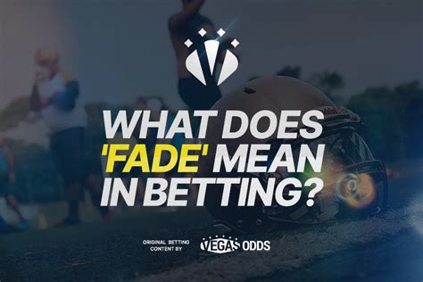 fade meaning betting